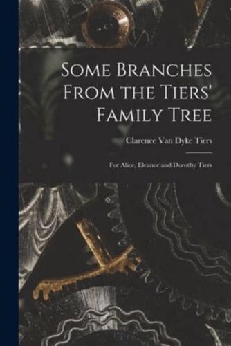 Some Branches From the Tiers' Family Tree