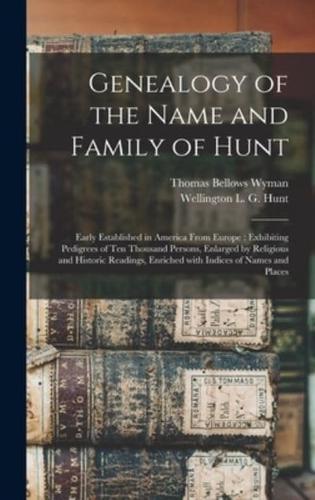 Genealogy of the Name and Family of Hunt