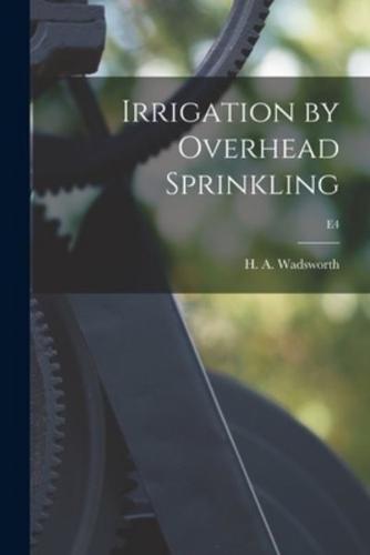 Irrigation by Overhead Sprinkling; E4