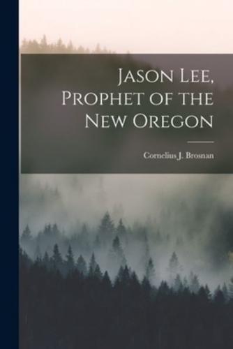 Jason Lee, Prophet of the New Oregon