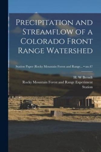 Precipitation and Streamflow of a Colorado Front Range Watershed; No.47