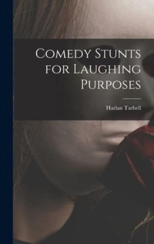 Comedy Stunts for Laughing Purposes