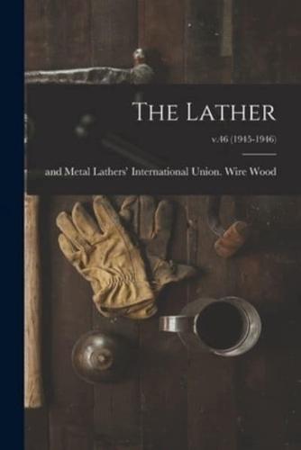The Lather; V.46 (1945-1946)