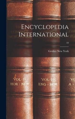 Encyclopedia International; 10