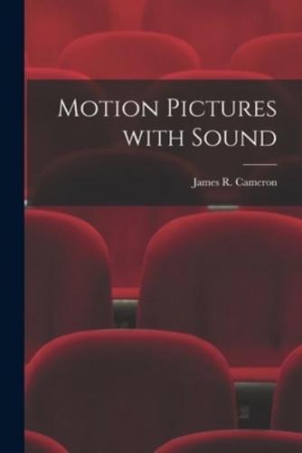 Motion Pictures With Sound