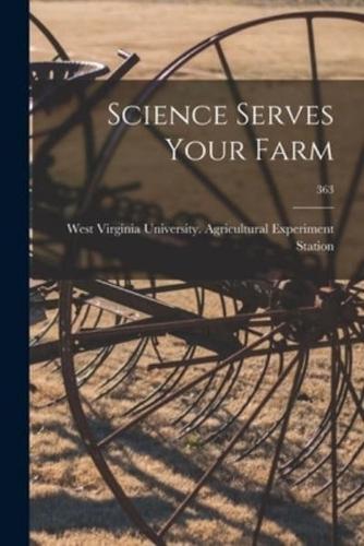 Science Serves Your Farm; 363