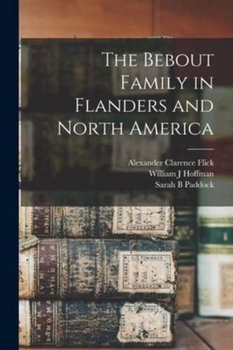 The Bebout Family in Flanders and North America