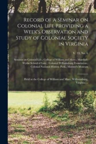 Record of a Seminar on Colonial Life Providing a Week's Observation and Study of Colonial Society in Virginia
