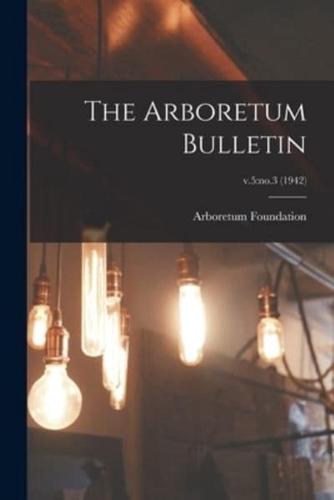 The Arboretum Bulletin; V.5