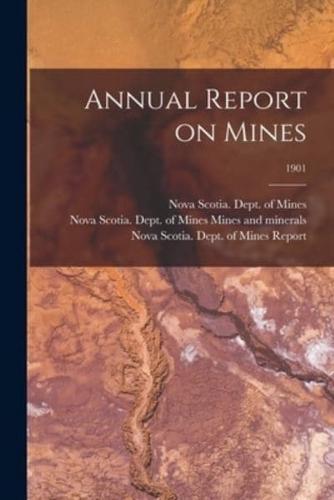 Annual Report on Mines; 1901
