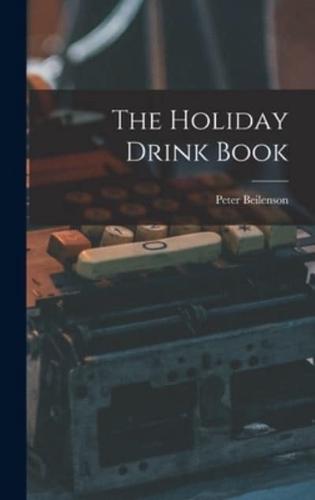 The Holiday Drink Book