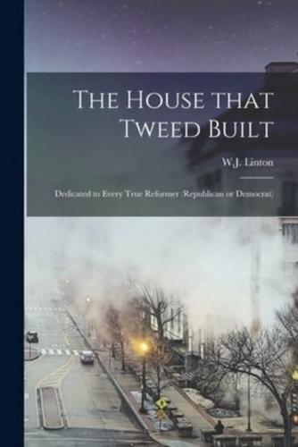 The House That Tweed Built