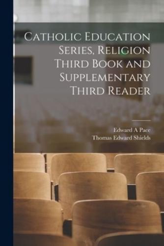 Catholic Education Series, Religion Third Book and Supplementary Third Reader