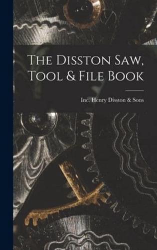The Disston Saw, Tool & File Book