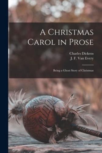 A Christmas Carol in Prose [Microform]