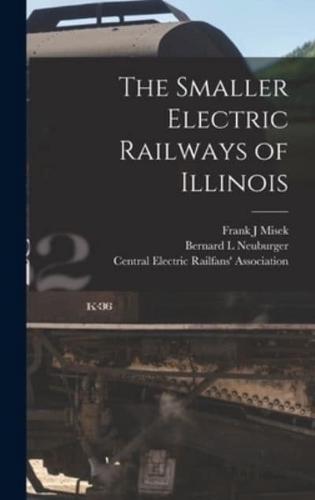 The Smaller Electric Railways of Illinois