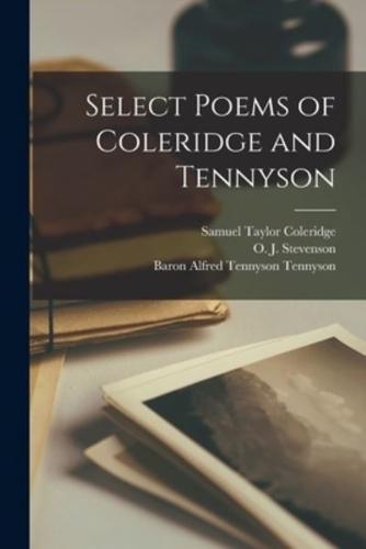 Select Poems of Coleridge and Tennyson [Microform]