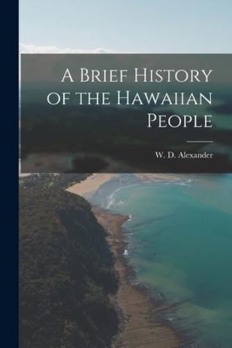 A Brief History of the Hawaiian People [Electronic Resource]