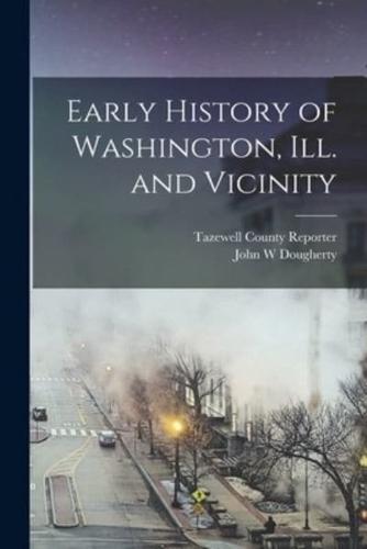 Early History of Washington, Ill. And Vicinity