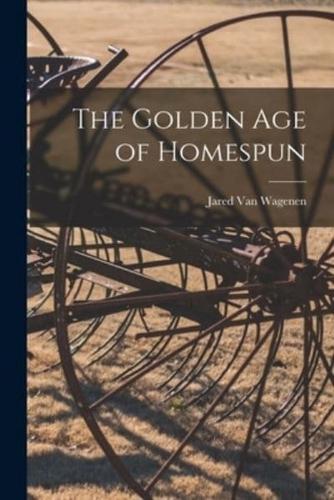 The Golden Age of Homespun