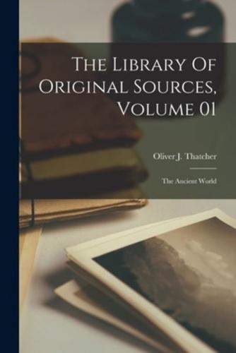 The Library Of Original Sources, Volume 01