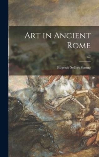 Art in Ancient Rome; V.2