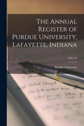 The Annual Register of Purdue University, Lafayette, Indiana; 1882/83