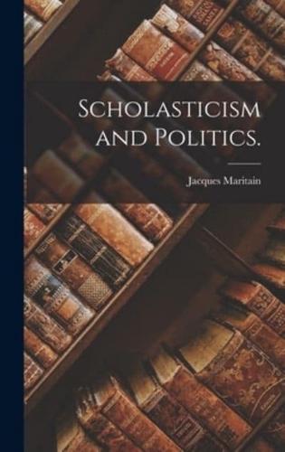 Scholasticism and Politics.