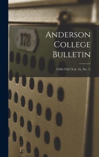 Anderson College Bulletin; 1950-1952 (Vol. 25, No. 1)