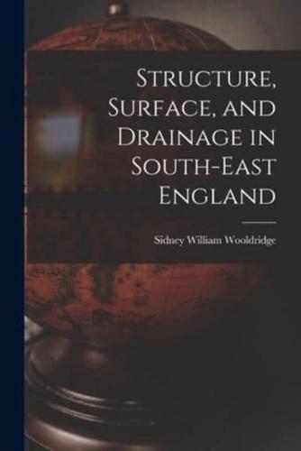 Structure, Surface, and Drainage in South-East England