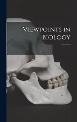 Viewpoints in Biology; 1
