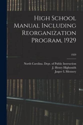 High School Manual Including Reorganization Program, 1929; 1929