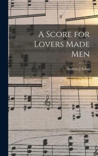 A Score for Lovers Made Men