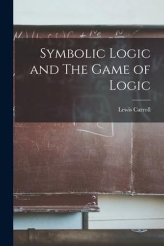 Symbolic Logic and The Game of Logic