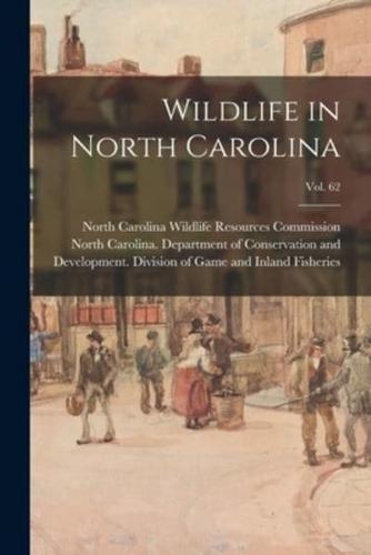 Wildlife in North Carolina; Vol. 62