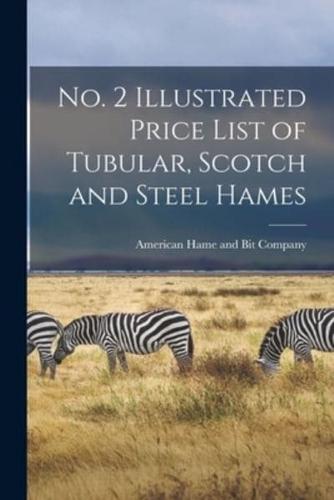 No. 2 Illustrated Price List of Tubular, Scotch and Steel Hames