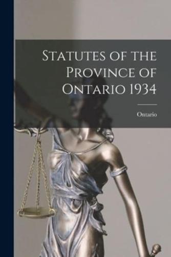 Statutes of the Province of Ontario 1934