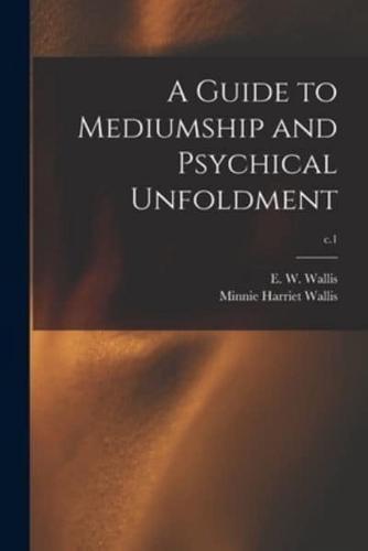 A Guide to Mediumship and Psychical Unfoldment; C.1
