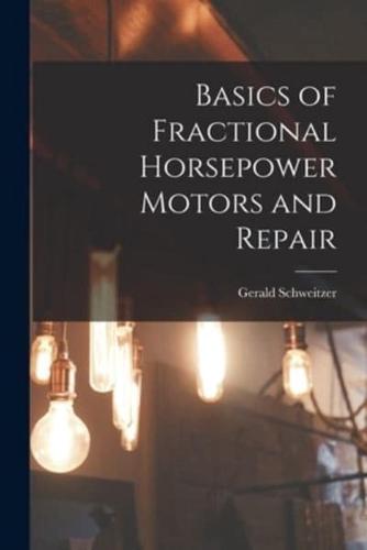 Basics of Fractional Horsepower Motors and Repair