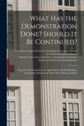 What Has the Demonstration Done? Should It Be Continued? : Report of the Committee on Appraisal for the Framingham Community Health and Tuberculosis Demonstration