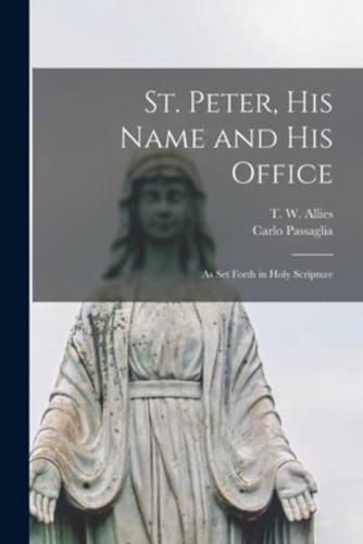 St. Peter, His Name and His Office