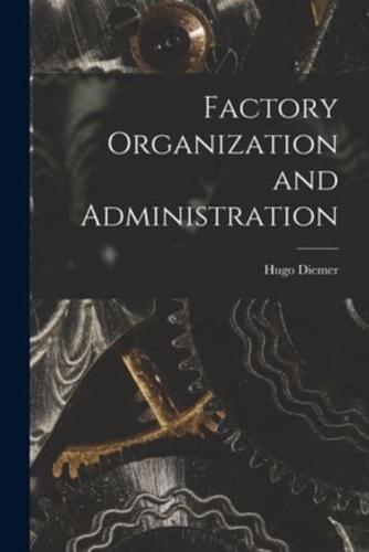 Factory Organization and Administration