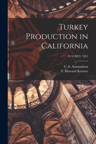 Turkey Production in California; E110 REV 1951