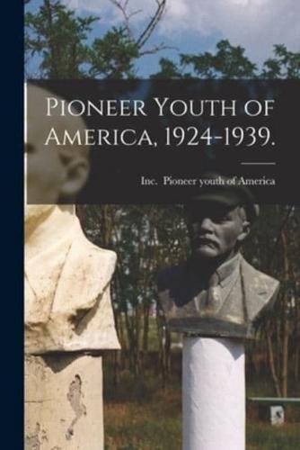 Pioneer Youth of America, 1924-1939.