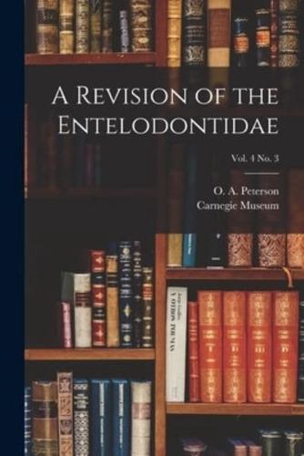 A Revision of the Entelodontidae; Vol. 4 No. 3