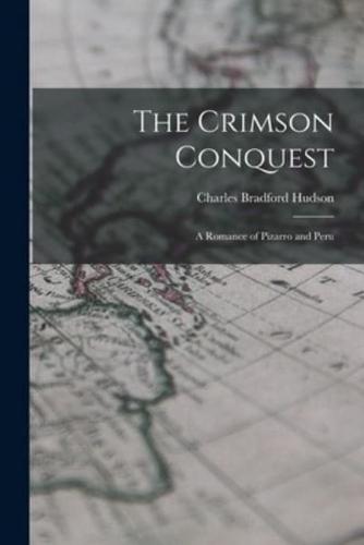 The Crimson Conquest [Microform]