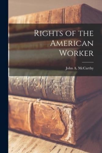 Rights of the American Worker