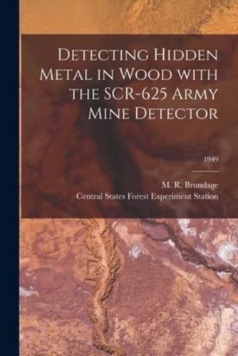 Detecting Hidden Metal in Wood With the SCR-625 Army Mine Detector; 1949