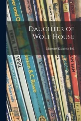 Daughter of Wolf House