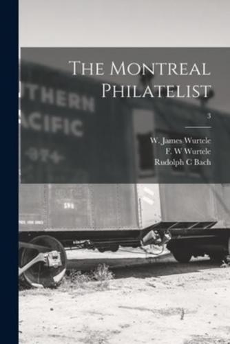 The Montreal Philatelist; 3